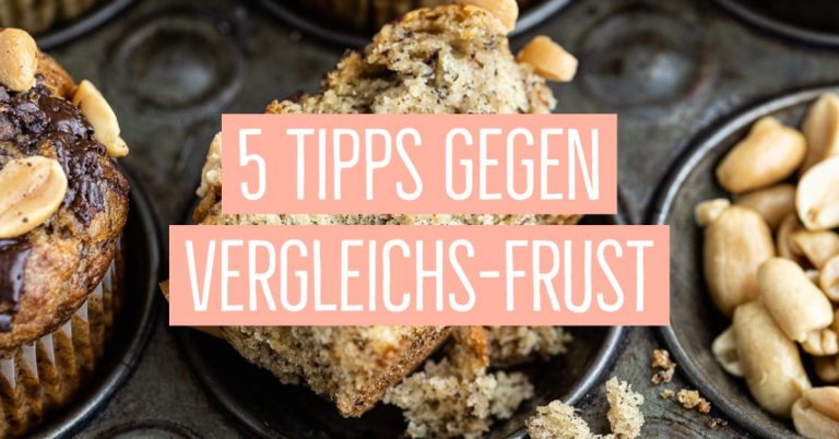 5 Tipps gegen Vergleichs-Frust