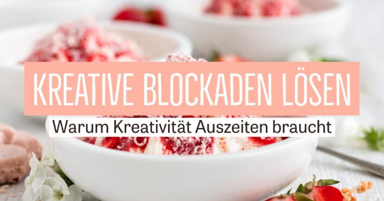 Kreative Blockaden lösen – Warum Auszeiten so wichtig sind | Food im Fokus